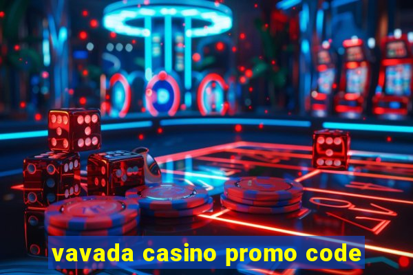 vavada casino promo code