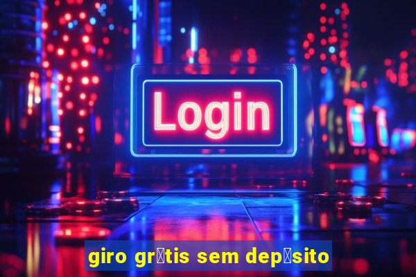 giro gr谩tis sem dep贸sito