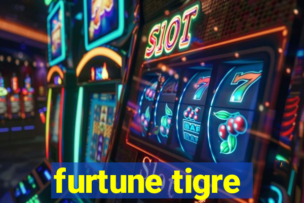 furtune tigre