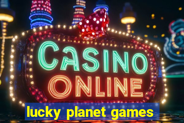 lucky planet games