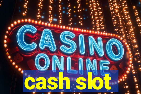 cash slot