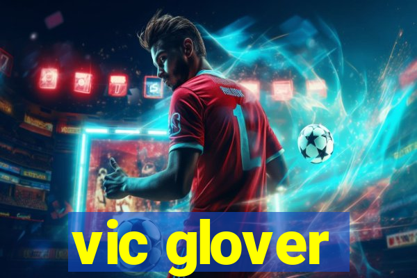 vic glover