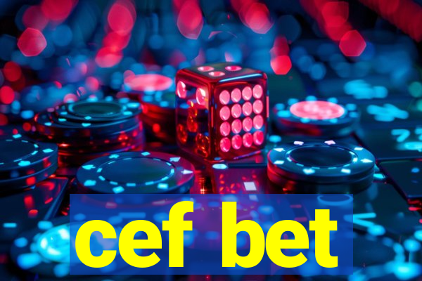 cef bet