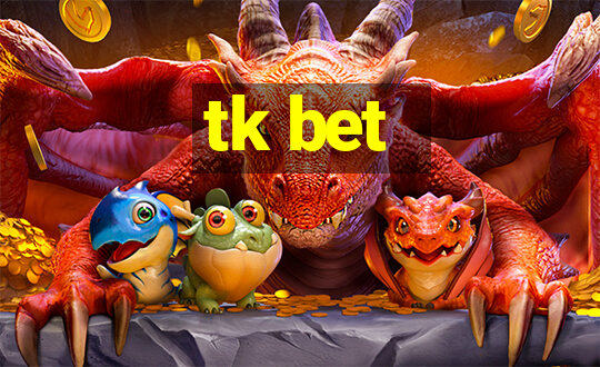 tk bet