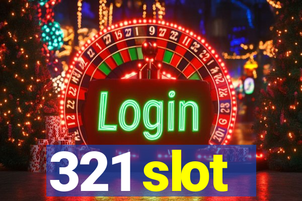 321 slot