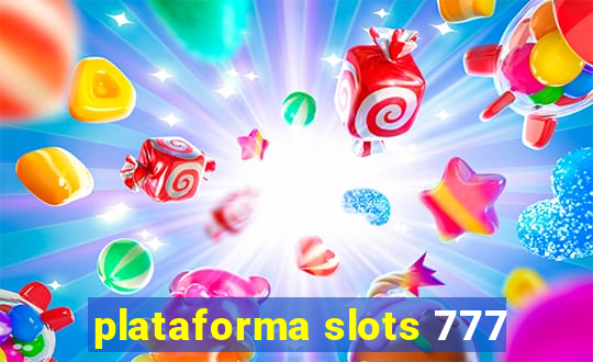 plataforma slots 777