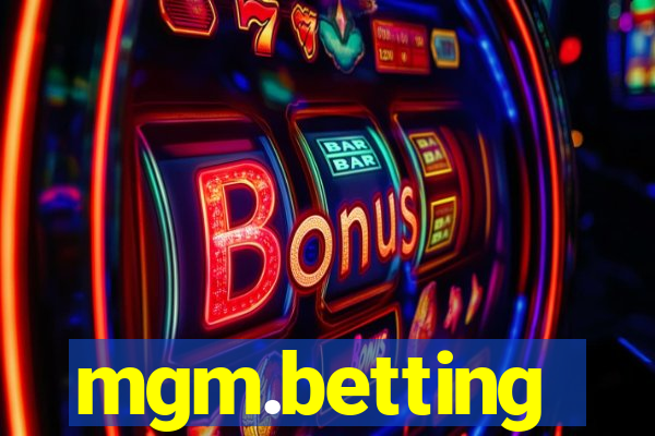 mgm.betting