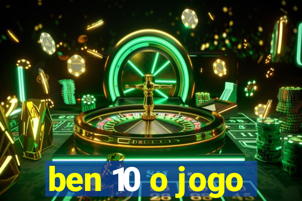 ben 10 o jogo