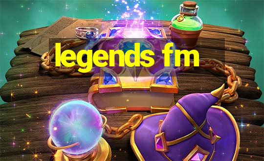 legends fm