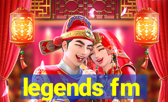 legends fm