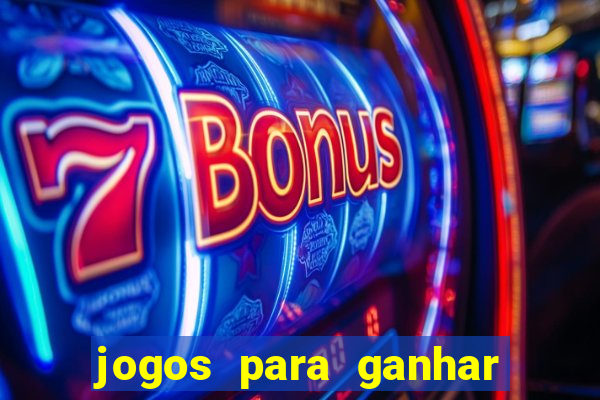 jogos para ganhar dinheiro na internet