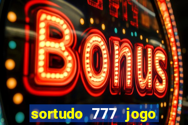 sortudo 777 jogo de cassino