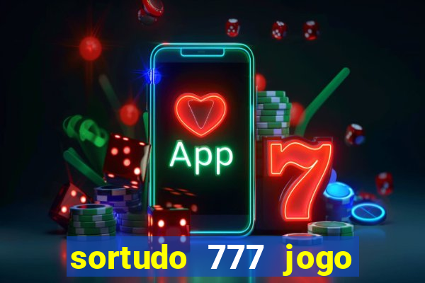 sortudo 777 jogo de cassino