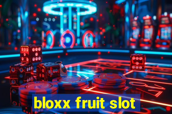 bloxx fruit slot