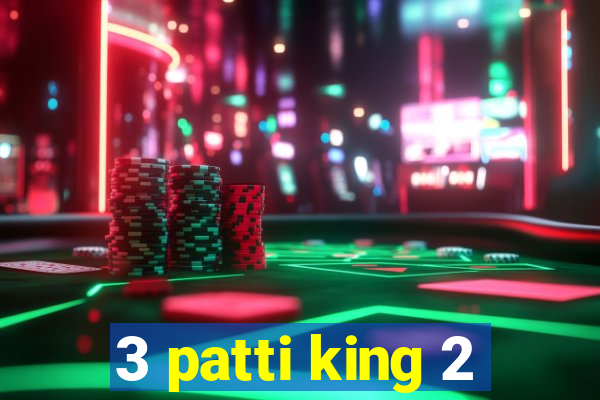 3 patti king 2