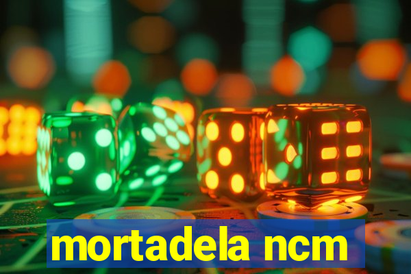 mortadela ncm