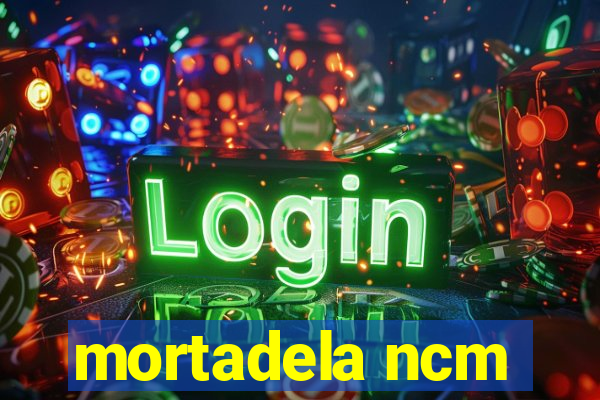 mortadela ncm