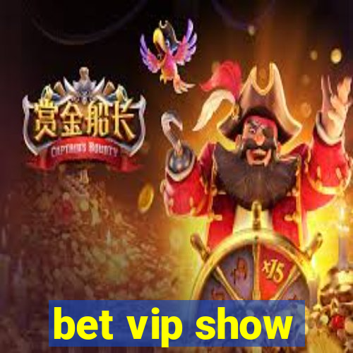 bet vip show