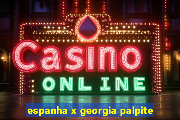 espanha x georgia palpite