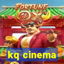 kq cinema