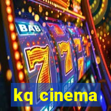 kq cinema