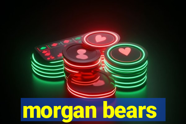 morgan bears