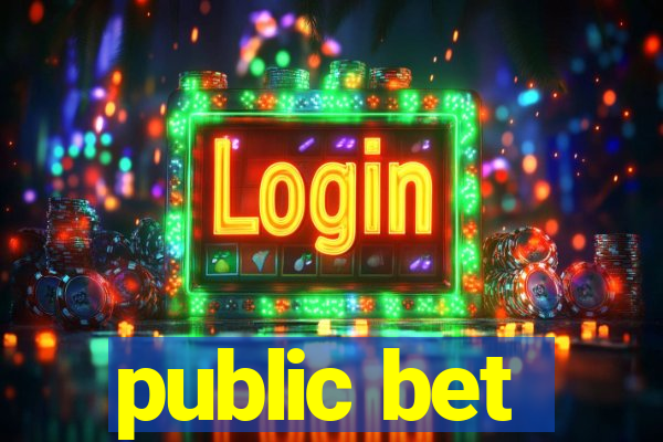 public bet