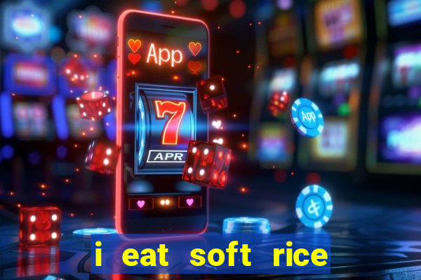 i eat soft rice in another world pt br