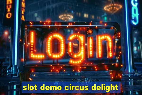 slot demo circus delight