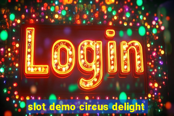 slot demo circus delight