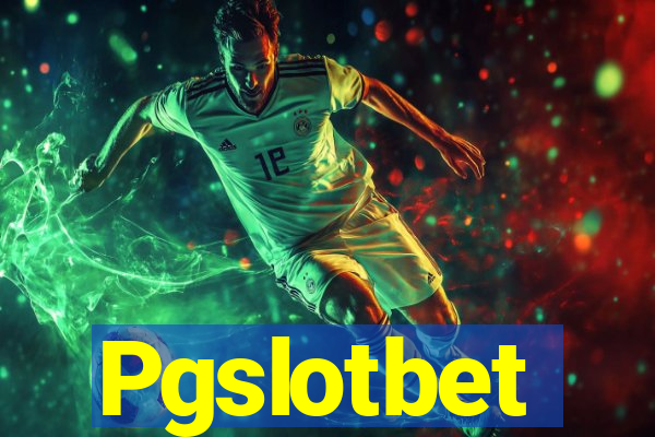 Pgslotbet