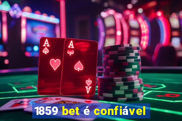 1859 bet é confiável