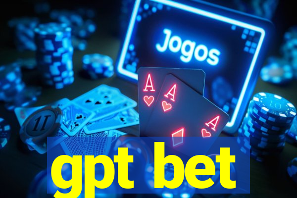 gpt bet