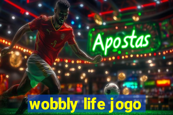 wobbly life jogo