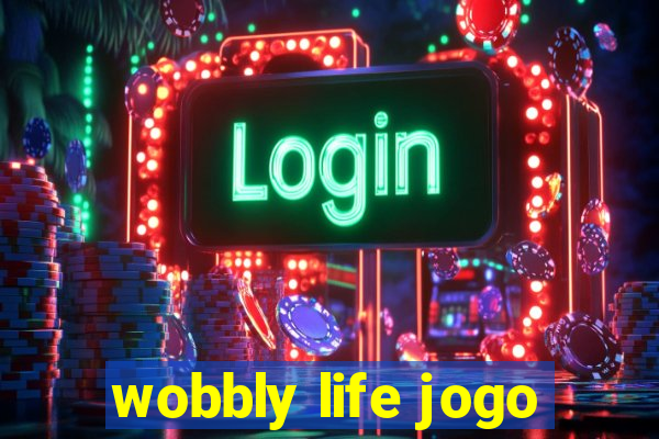 wobbly life jogo