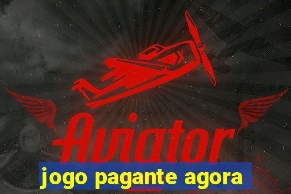 jogo pagante agora