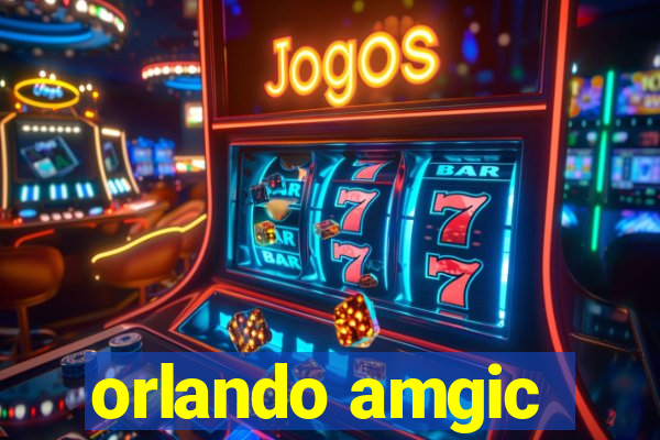 orlando amgic