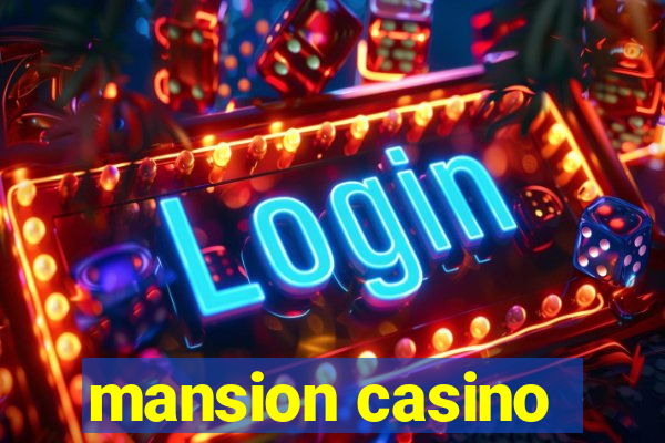 mansion casino