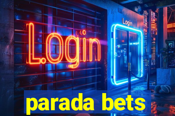 parada bets