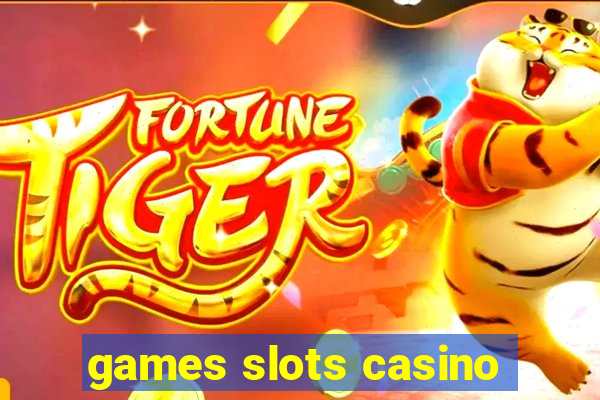 games slots casino