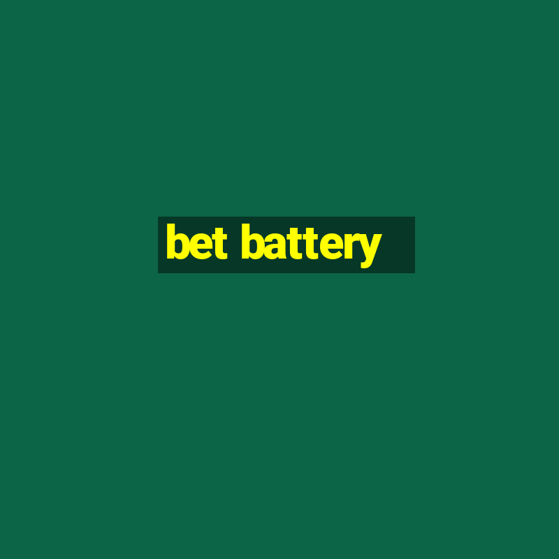 bet battery