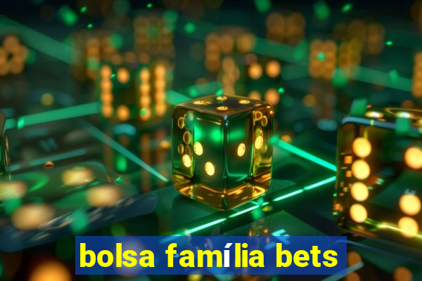 bolsa família bets