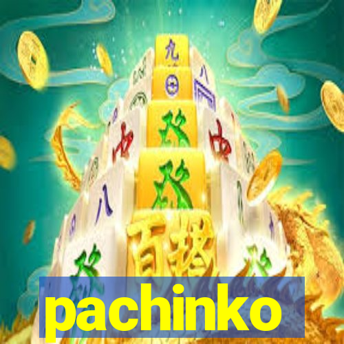 pachinko