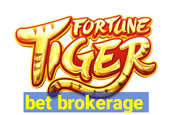 bet brokerage