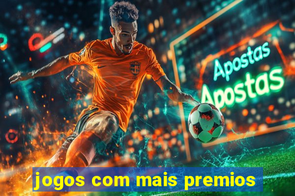 jogos com mais premios