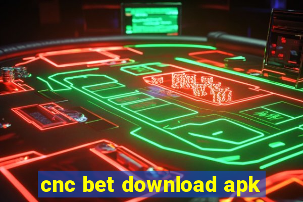 cnc bet download apk