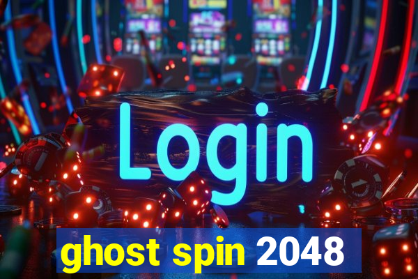 ghost spin 2048