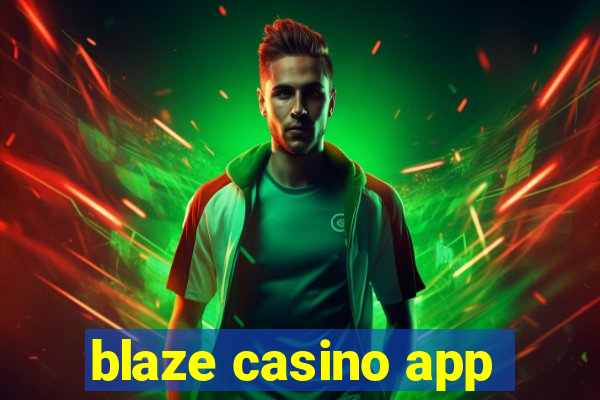 blaze casino app