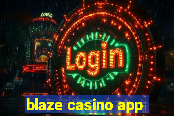 blaze casino app