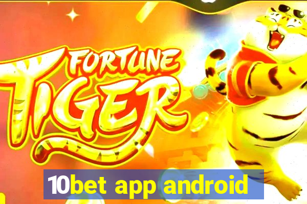 10bet app android